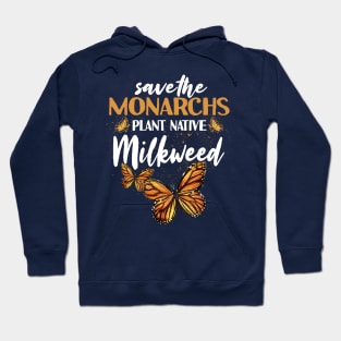 Save The Monarchs Plant Native Milkweed Hoodie